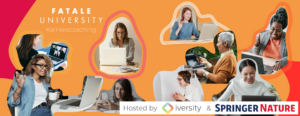 FATALE University - Karriere-Programm für Female Empowerment - hosted by iversity und Springer Nature