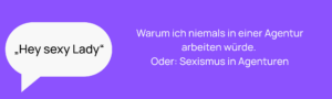 Eine Sprechblase vor lila Hintergrund, in der "Hey sexy Lady" steht