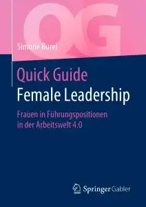 Cover von Quick Guide Female Leadership. Frauen in Führungspositionen in der Arbeitswelt 4.0 (2020)